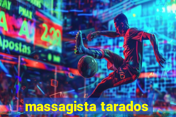 massagista tarados